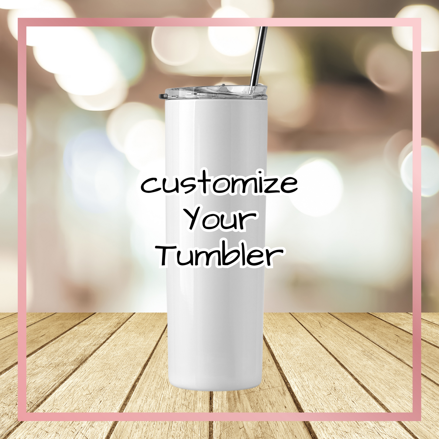 Custom Tumbler