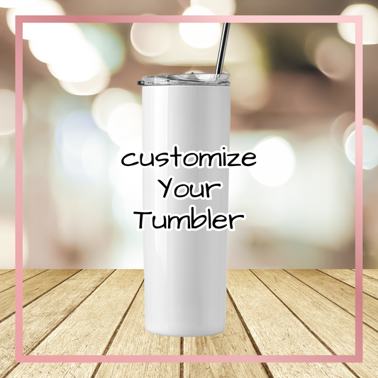 Custom Tumbler