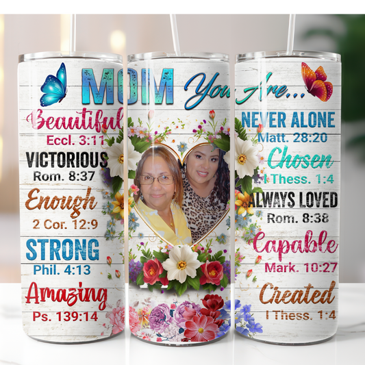 You are Bible verse Mom sublimation 20oz Tumbler